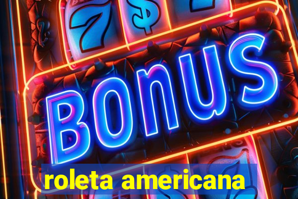 roleta americana